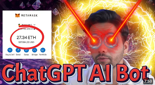 Fraudulent claim of a ChatGPT AI bot generating 27 ETH using MetaMask, aiming to deceive viewers.